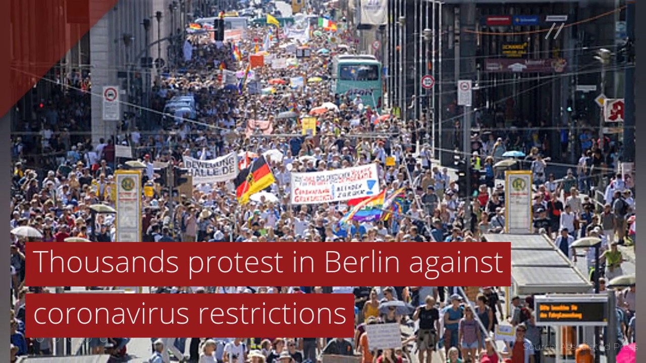 Thousands protest in Berlin against coronavirus restrictions, and other top stories from August 04, 2020.