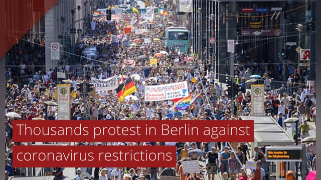 Thousands protest in Berlin against coronavirus restrictions, and other top stories from August 04, 2020.