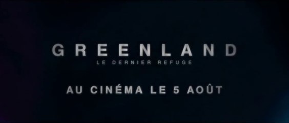 GREENLAND - Le dernier refuge - sortie le 5 août 2020