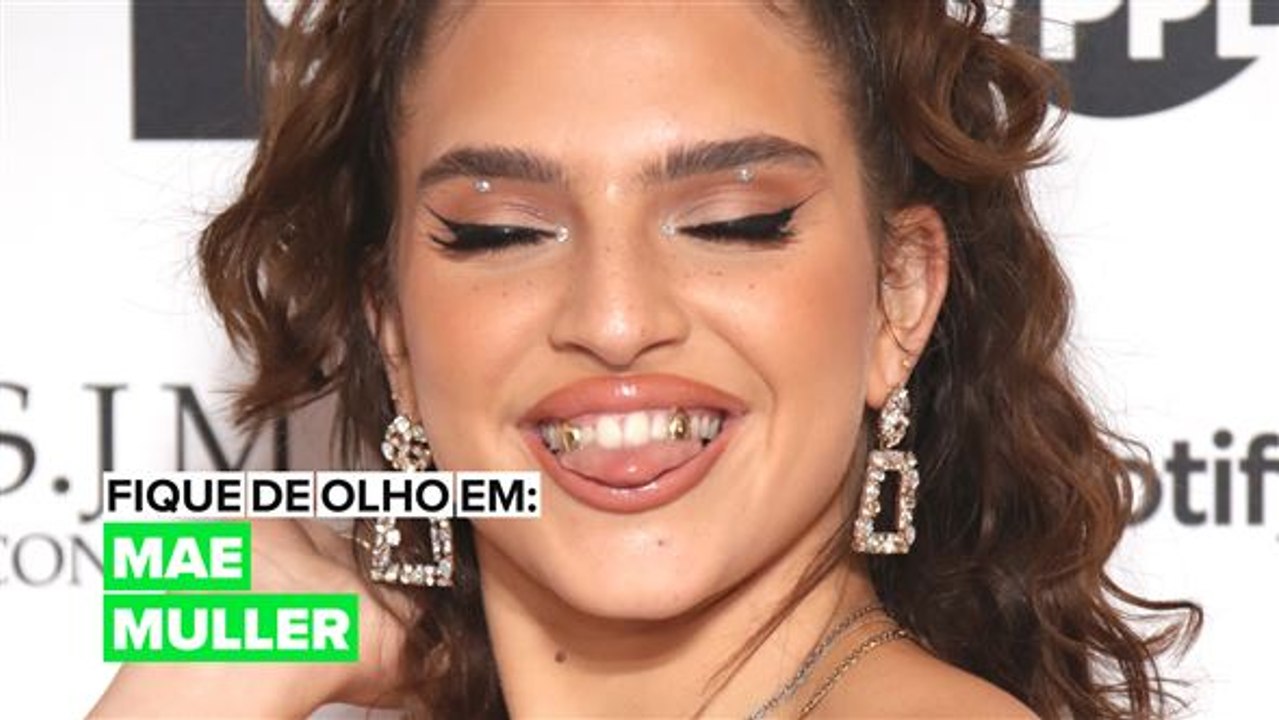 Fique de Olho em: Mae Muller