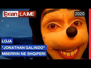 Loja “Jonathan Galindo” mberrin ne Shqiperi |Lajme-News