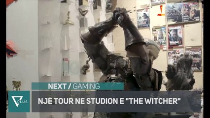 Next / Gaming - Nje tour ne studion e The Witcher - Vizion Plus