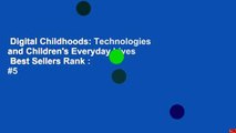 Digital Childhoods: Technologies and Children's Everyday Lives  Best Sellers Rank : #5
