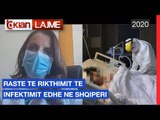 Raste te rikthimit te infektimit edhe ne Shqiperi |Lajme-News