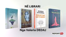 Në Librari /Nga 'Zgjimi i tokës' ,'Zonja nga Parga', 'Kush do të qajë kur të vdesësh?'