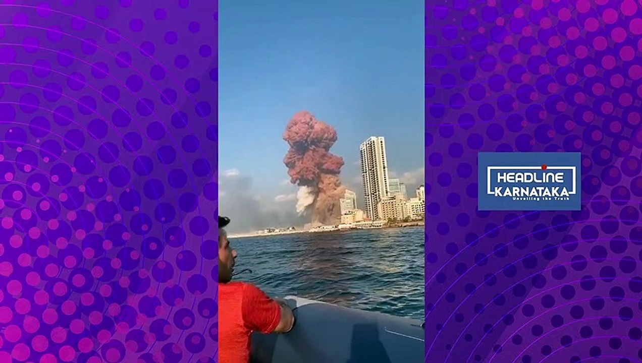 Huge Explosion In Lebanon's Capital Beirut - Headline Karnataka News