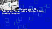 Full Version  How Humans Learn: The Science and Stories behind Effective College Teaching Complete