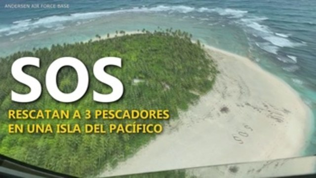 SOS, así fue el rescate de tres pescadores perdidos en una isla del pacífico