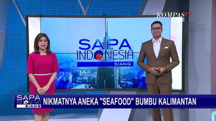 Nikmat dan Bergizi! Aneka Seafood dalam Balutan Bumbu Kalimantan