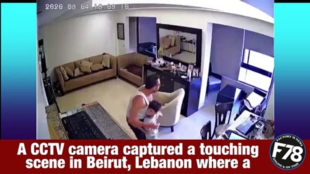 F78News:  A CCTV camera captured a touching scene in #Beirut, Lebanon where a father picked up his son immediately after the explosion and tried to hide him in a safe place.