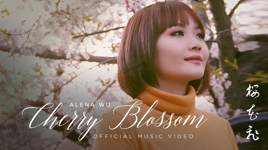 Alena Wu - Cherry Blossom 樱花飞 - Official Video