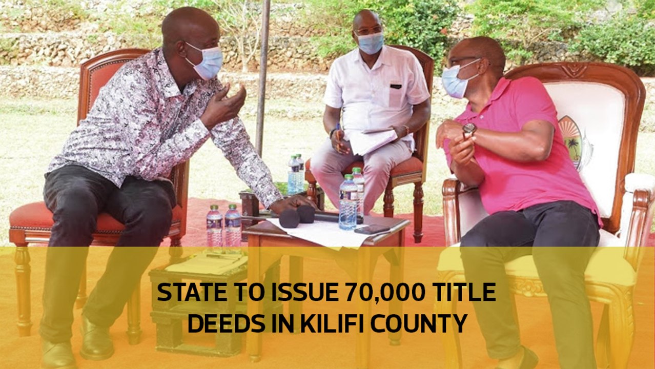 State to issue 70,000 title deeds in Kilifi