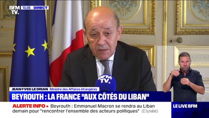 Jean-Yves Le Drian espère "mobiliser la communauté internationale" pour venir en aide au Liban