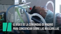 El vídeo de la Comunidad de Madrid para concienciar sobre las mascarillas