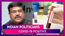 Union Minister Dharmendra Pradhan & Other Indian Politicians Who Tested Positive For Coronavirus
