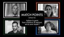 Match Points : Federer le gentil face à Djokovic le méchant, est-ce aussi simple ?