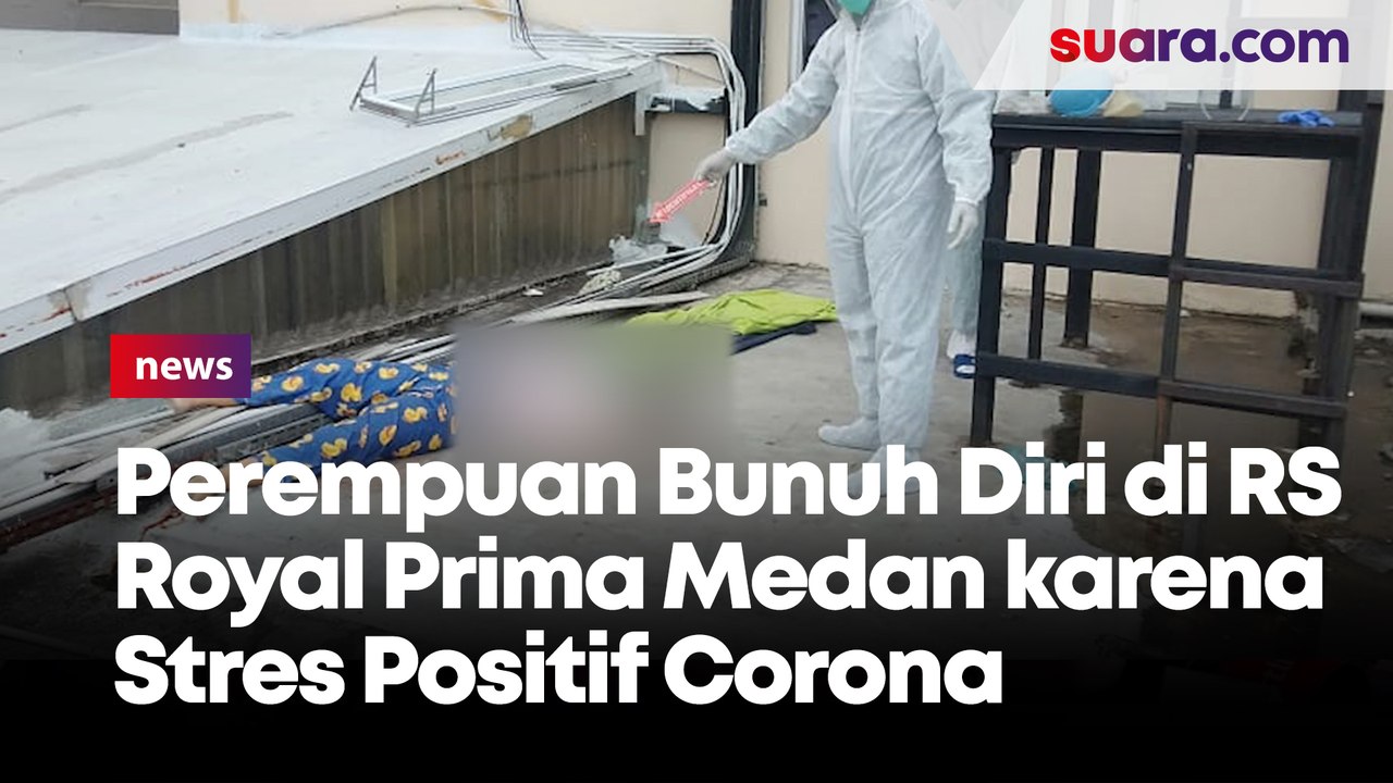 Perempuan Bunuh Diri di RS Royal Prima Medan karena Stres Positif Corona