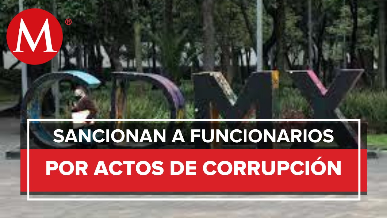 Contraloría de CdMx sanciona a mil 680 servidores públicos por corrupción