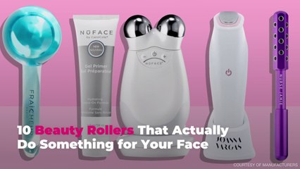 10 Beauty Rollers That Actually Do Something for Your Face