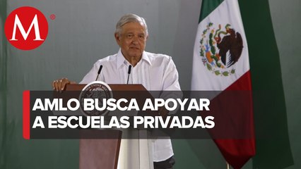 AMLO alista plan de apoyo a escuelas privadas
