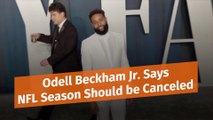 Odell Beckham Jr. Wants The Season On Hold