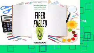 Full E-book  Fiber Fueled: The Plant-Based Gut Health Program for Losing Weight, Restoring Your