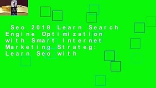 Seo 2018 Learn Search Engine Optimization with Smart Internet Marketing Strateg: Learn Seo with