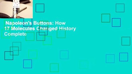 Napoleon's Buttons: How 17 Molecules Changed History Complete