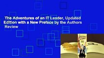 The Adventures of an IT Leader, Updated Edition with a New Preface by the Authors  Review