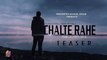 CHALTE RAHE inspirational songs with lyrics about life Teaser | Sir - G | PARIVARTANMUSICALHOUSE | Releasing 8th August 2020