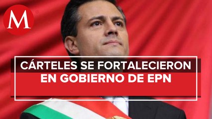 En sexeñio de Peña, cártel de 'El Marro' y siete más crecieron: UIF