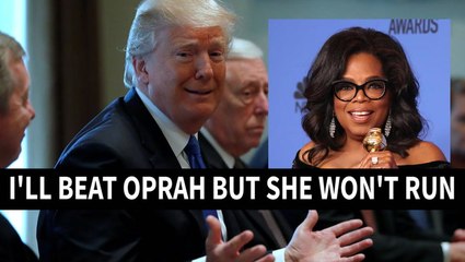Trump on presidential race: I'll beat Oprah