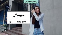 Girl City: Luisa in Guangzhou