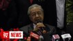 Dr M: We'll take action against Bersatu members who make damaging statements