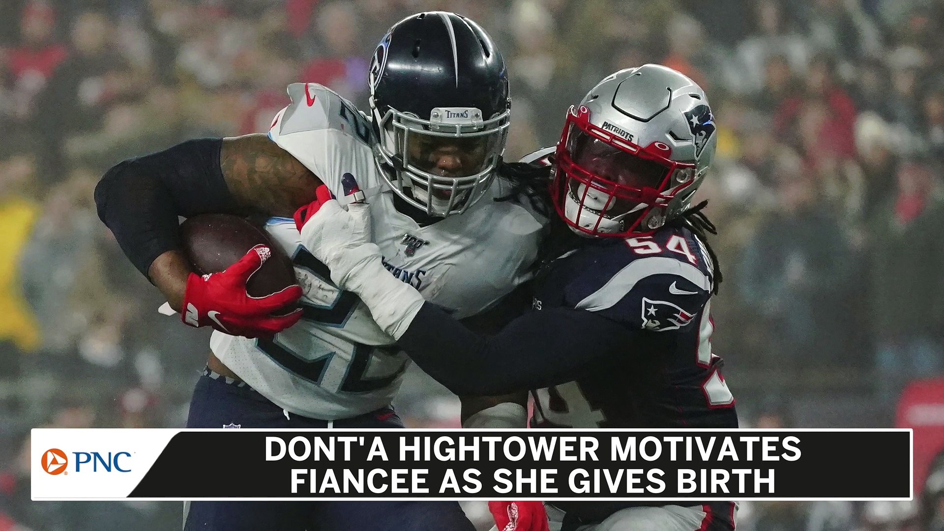 Dont'a Hightower's fiancée was in labor for 17 hours. He used '28