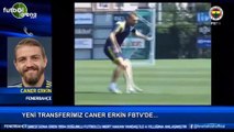 Caner Erkin'in ilk sözleri! 