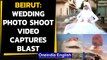 Beirut explosion: Wedding photo shoot video captures blast: watch the video | Oneindia News