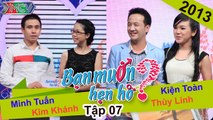 Bạn Muốn Hẹn Hò Tập 7 | Chàng trai thật thà đi tìm bạn gái CÂN ĐỐI như CÁT TƯỜNG