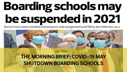 The Morning Brief: Covid-19 may shutdown boarding schools