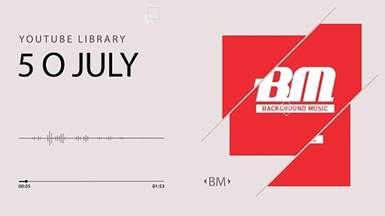 5 O July - (Dan Lebowitz) - [Youtube Library]