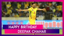 Happy Birthday Deepak Chahar: Best Performances By CSK Pacer In IPL