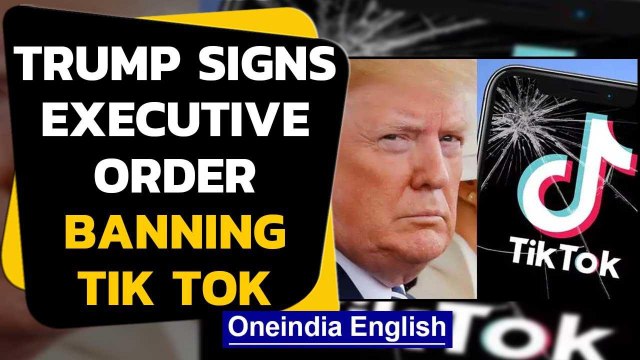 Trump signs executive order banning Tik Tok and WeChat from operating in 45 days | Oneindia News