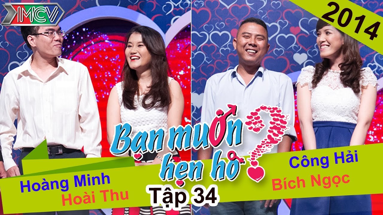 BẠN MUỐN HẸN HÒ #34 UNCUT | Hoàng Minh - Hoài Thu | Công Hải - Bích Ngọc | 290614 