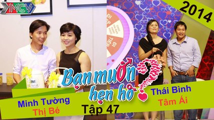BẠN MUỐN HẸN HÒ #47 UNCUT | Minh Tường - Lê Bé | Thái Bình - Tâm Ái | 280914 