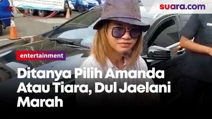 Ditanya Pilih Amanda Atau Tiara Idol, Dul Jaelani Marah
