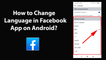 How to Change Language in Facebook App on Android?