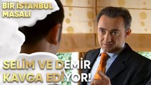 Selim ve Demir Kavga Ediyor! - Bir İstanbul Masalı 16. Bölüm
