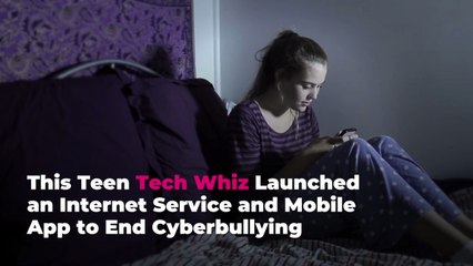 This Teen Tech Whiz Launched an Internet Service and Mobile App to End Cyberbullying