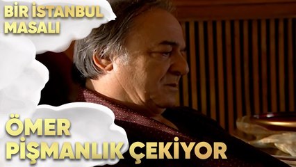 Ömer, Behiye'yi Üzdüğü için Pişmanlık Çekiyor - Bir İstanbul Masalı 7. Bölüm
