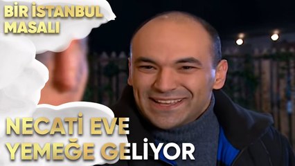 Necati Eve Yemeğe Geliyor - Bir İstanbul Masalı 11. Bölüm